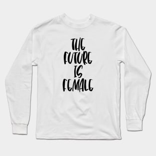 The Future is female Long Sleeve T-Shirt